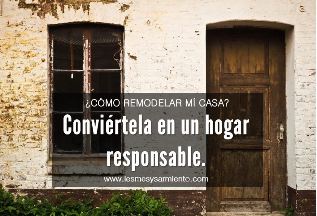 Cómo remodelar mí casa