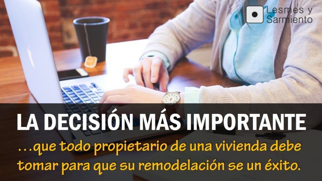 La decisión más importante al remodelar