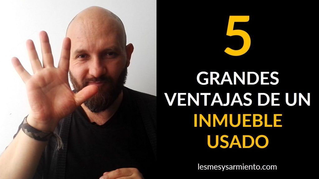 5 grandes ventajas de una vivienda usada